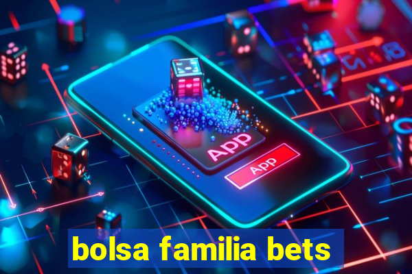 bolsa familia bets